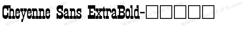 Cheyenne Sans ExtraBold字体转换